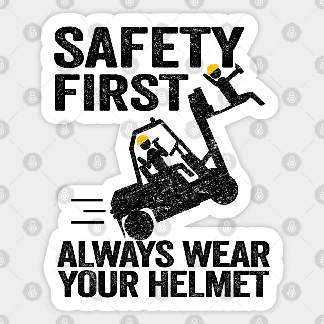 Safety First Funny Forklift Operator Driver Gift Forklift Operator
